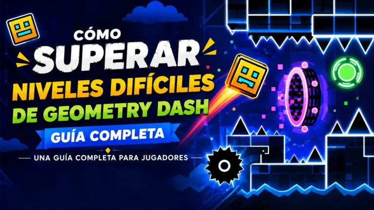 How to beat difficult Geometry Dash levels guide in Spanish